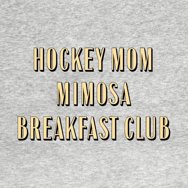 Hockey Mom Mimosa Breakfast Club by Flux+Finial